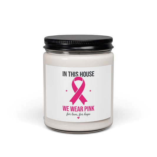 We Wear Pink Ribbon Soy Candle, Breast Cancer Awareness | 9oz