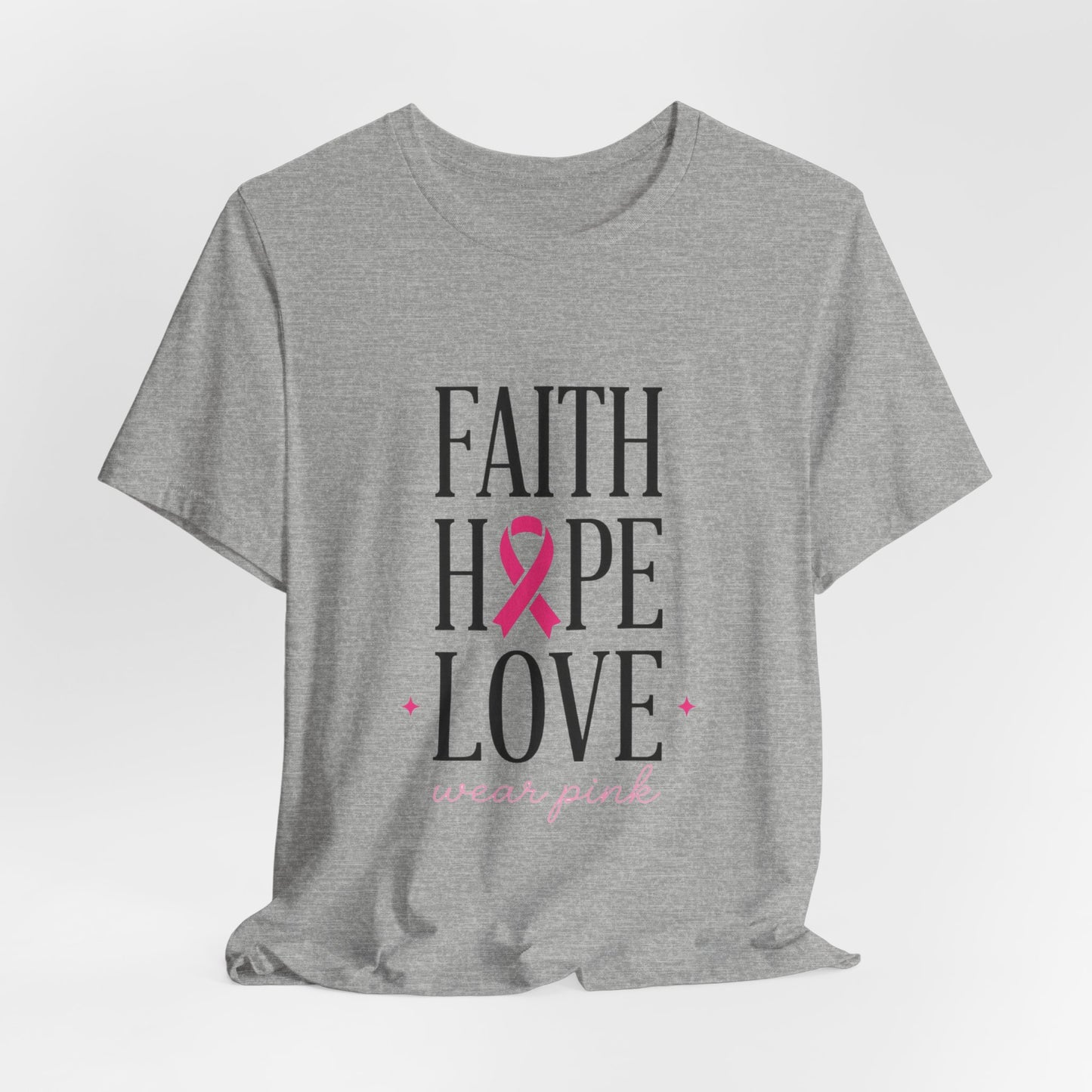 Faith Hope Love Pink Ribbon T-Shirt | Breast Cancer Awareness Tee
