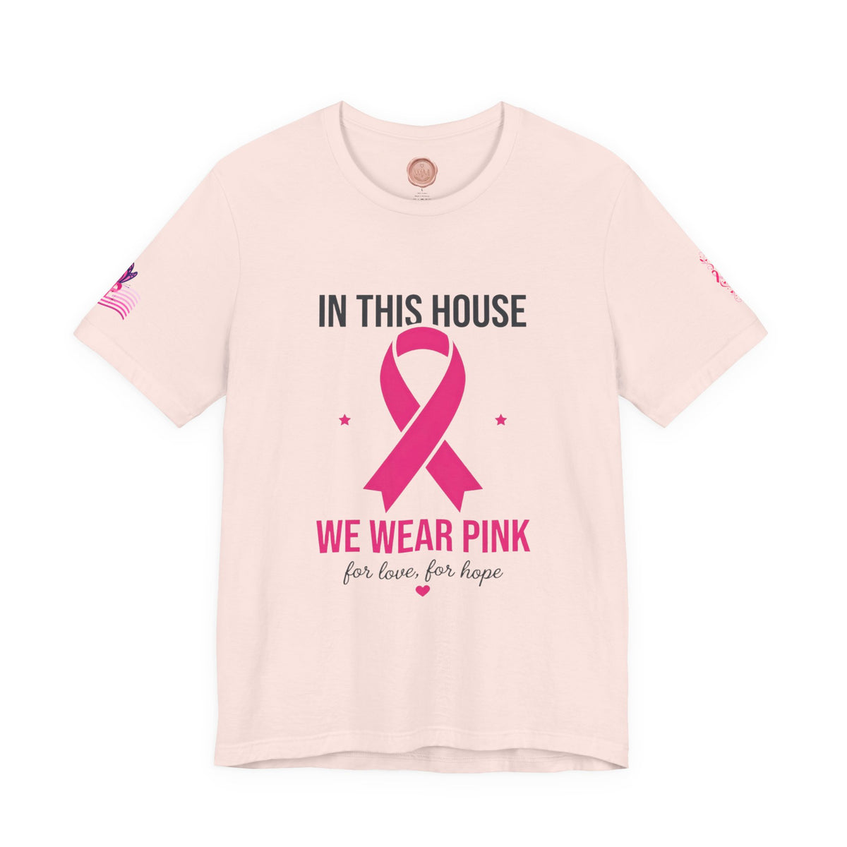 In This House We Wear Pink T-Shirt | Breast Cancer Awareness, Faith & Hope