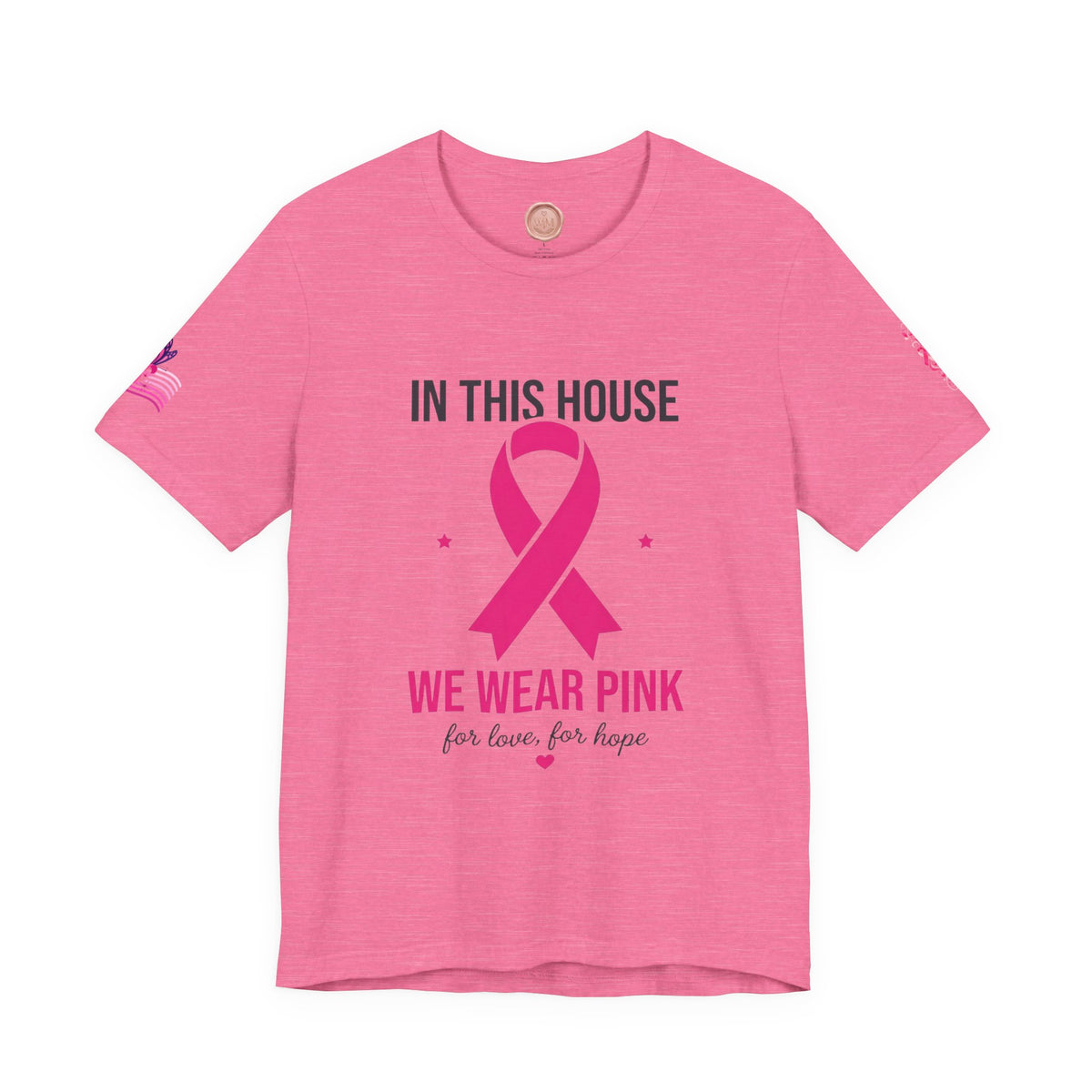 In This House We Wear Pink T-Shirt | Breast Cancer Awareness, Faith & Hope