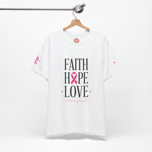 Faith Hope Love Pink Ribbon T-Shirt | Breast Cancer Awareness Tee