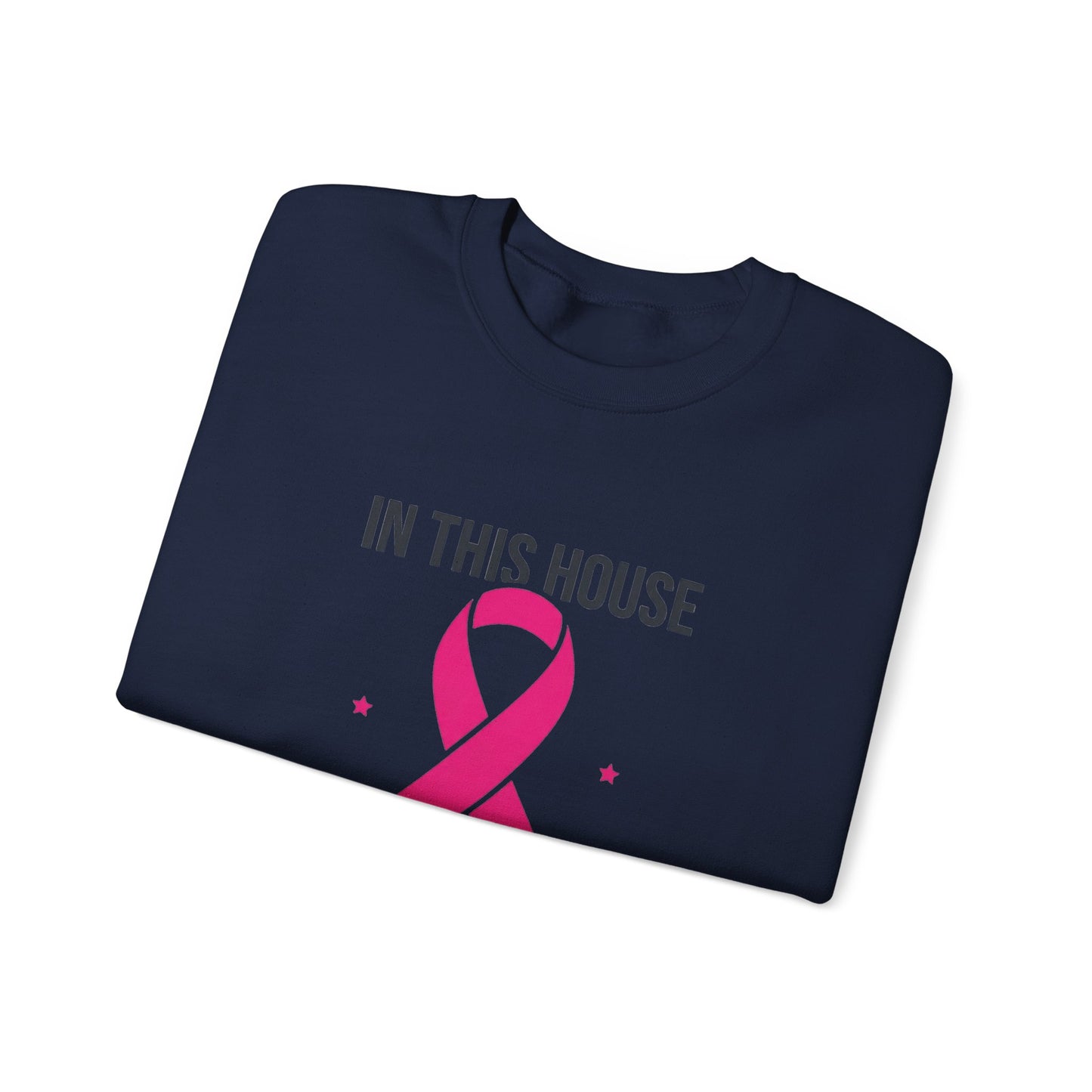 In This House We Wear Pink Crewneck Sweatshirt | Breast Cancer Awareness ribbon