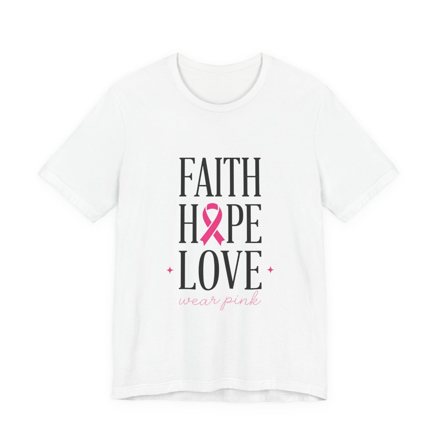 Faith Hope Love Pink Ribbon T-Shirt | Breast Cancer Awareness Tee