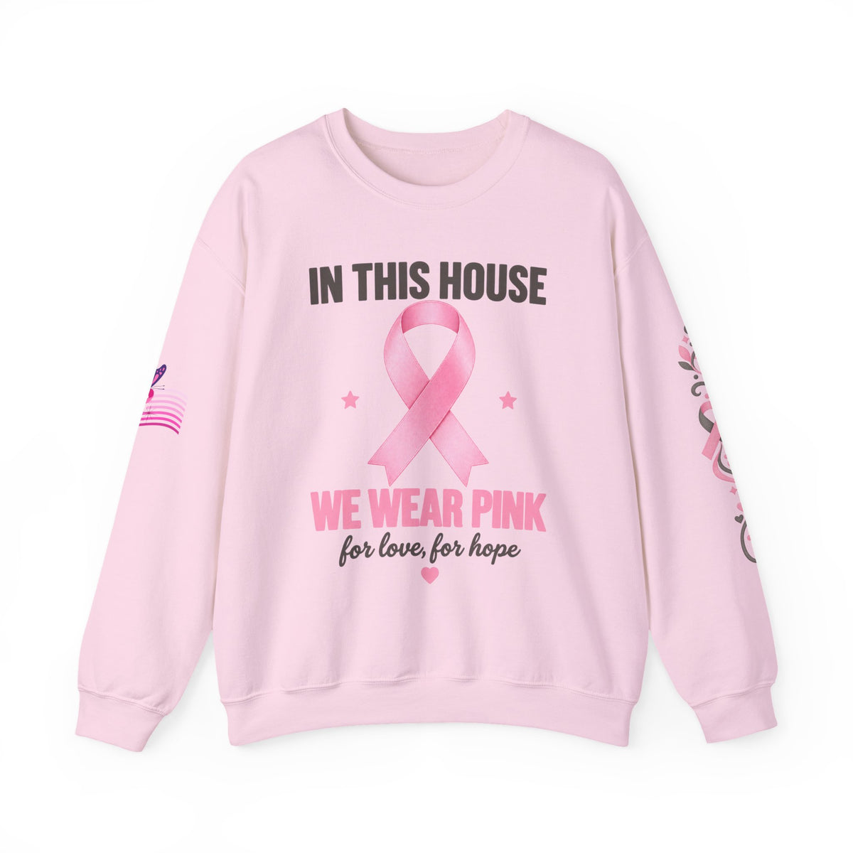 In This House We Wear Pink Crewneck Sweatshirt | Breast Cancer Awareness, Faith & Hope