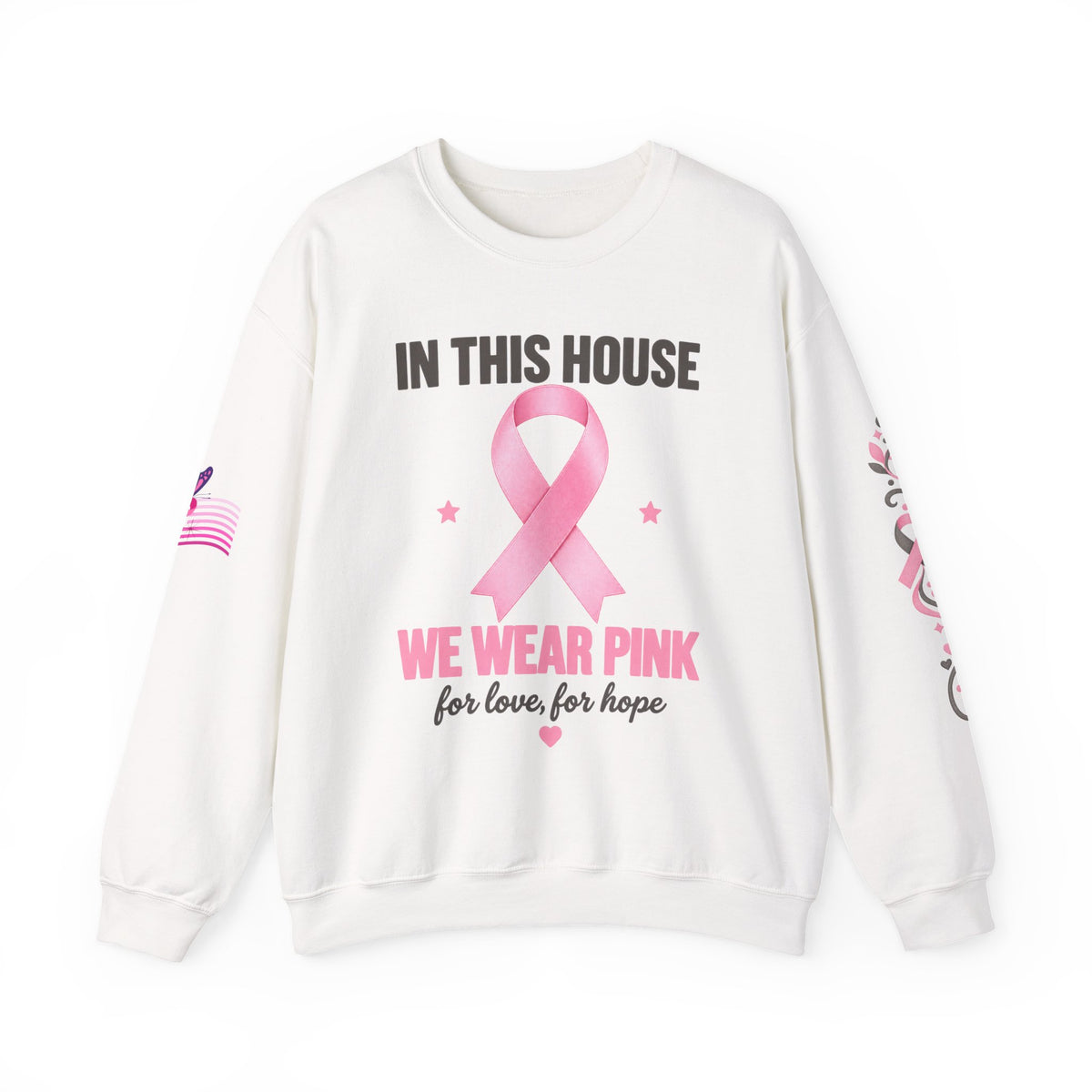 In This House We Wear Pink Crewneck Sweatshirt | Breast Cancer Awareness, Faith & Hope