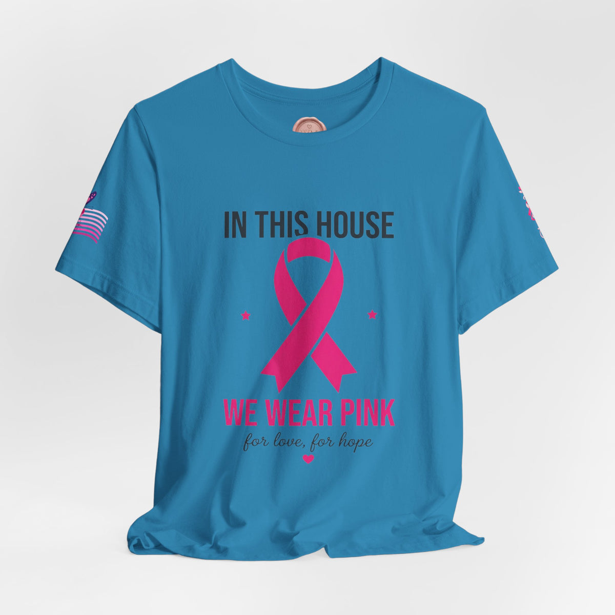 In This House We Wear Pink T-Shirt | Breast Cancer Awareness, Faith & Hope