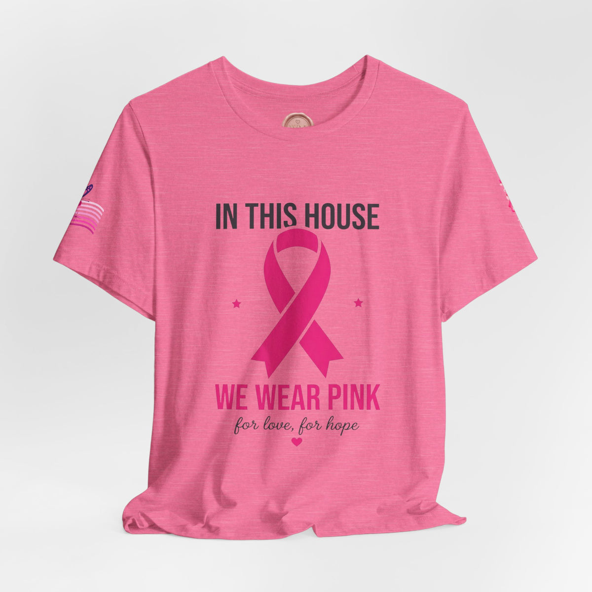 In This House We Wear Pink T-Shirt | Breast Cancer Awareness, Faith & Hope