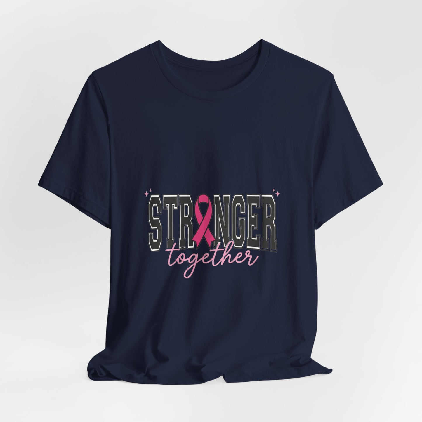Stronger Together T-Shirt | Breast Cancer Awareness pink ribbon solidarity