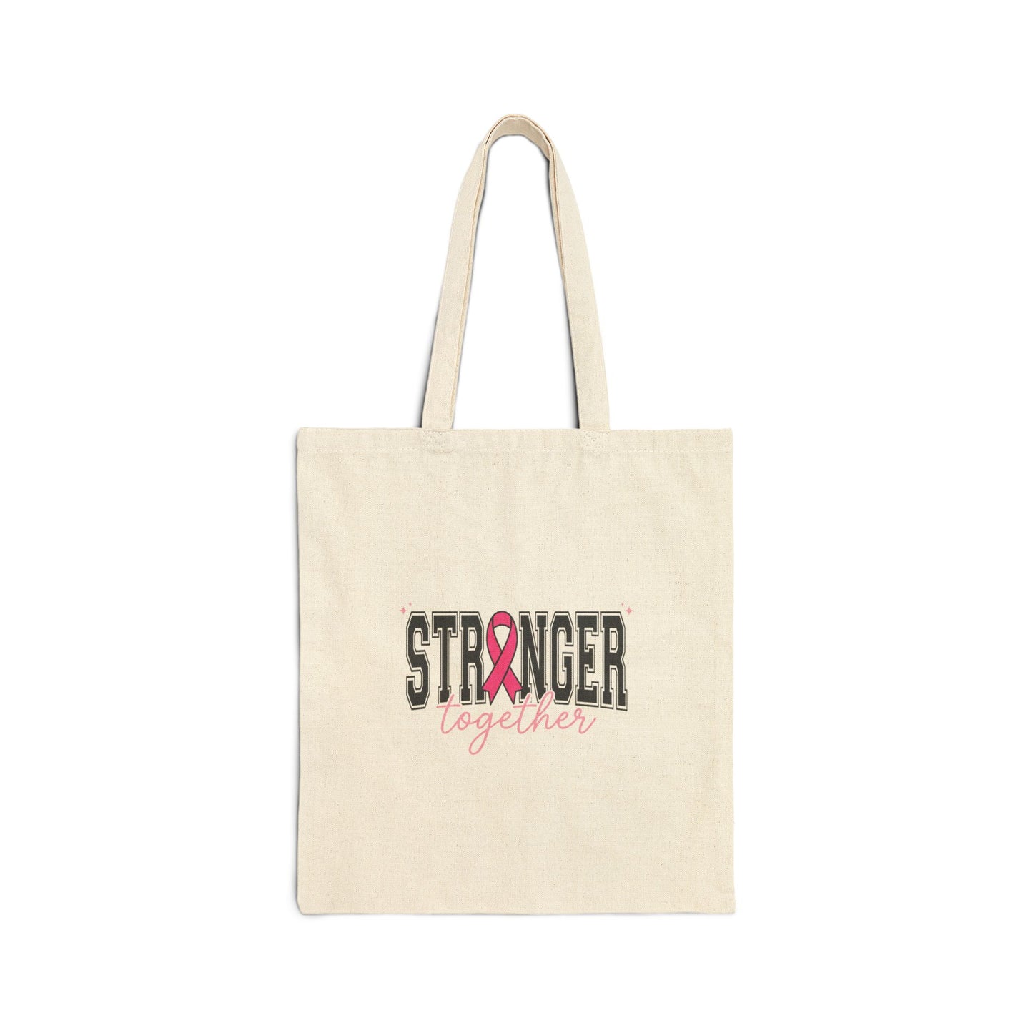 Stronger Together Tote | Breast Cancer Awareness, Pink Ribbon Cotton Canvas