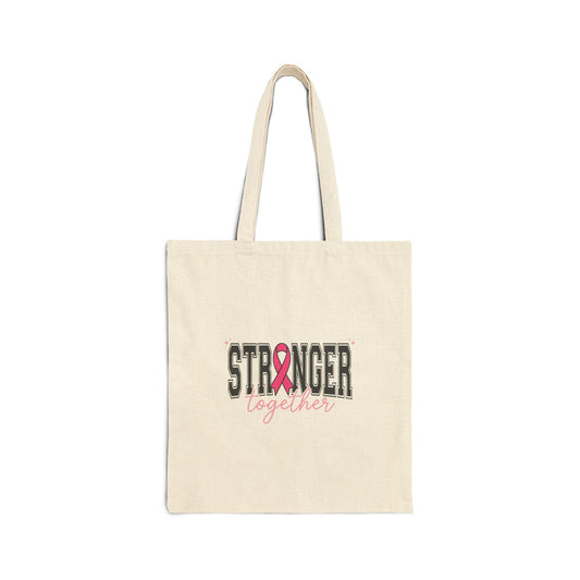 Stronger Together Tote | Breast Cancer Awareness, Pink Ribbon Cotton Canvas