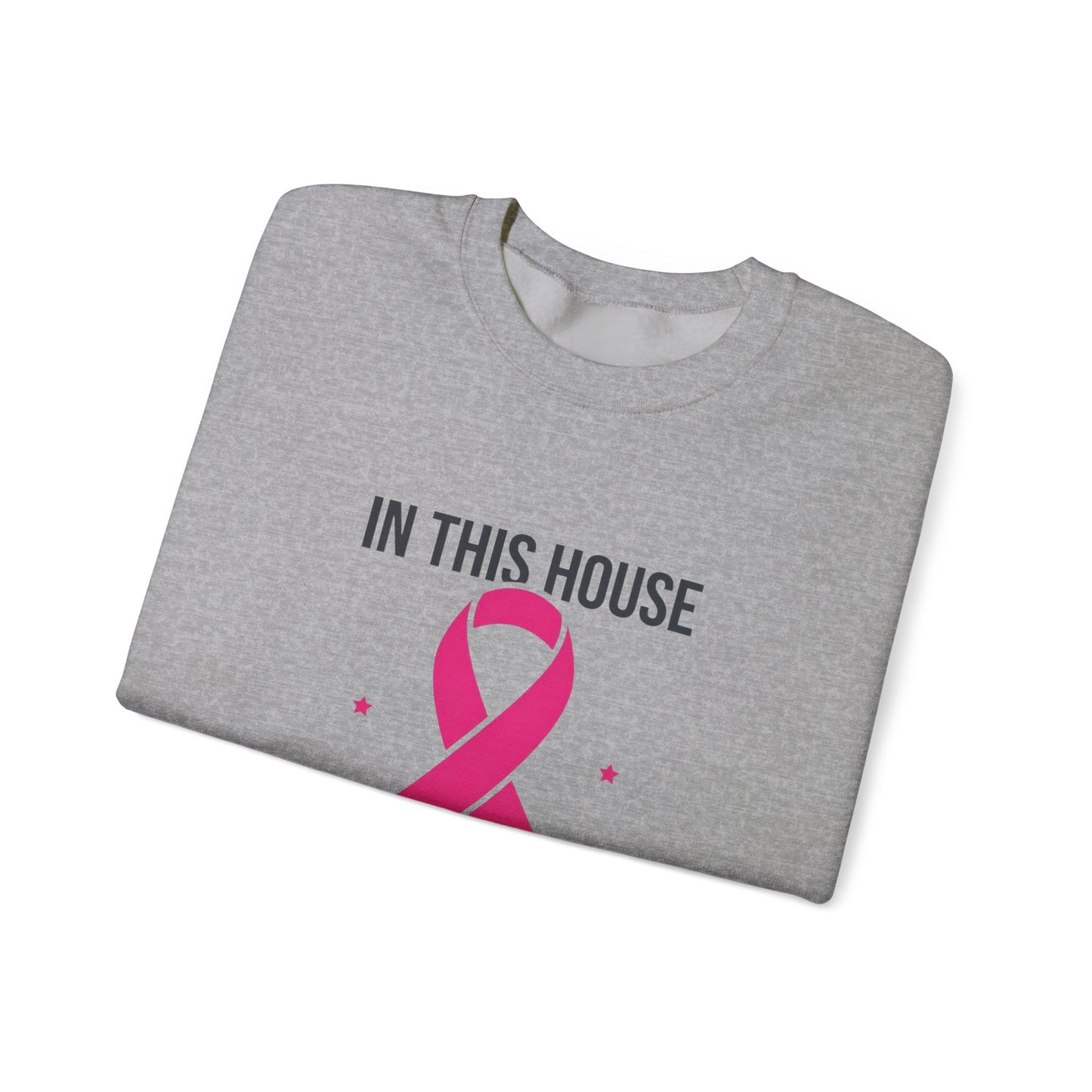 In This House We Wear Pink Crewneck Sweatshirt | Breast Cancer Awareness ribbon