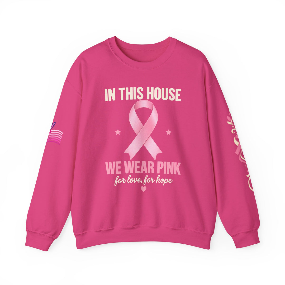 In This House We Wear Pink Crewneck Sweatshirt | Breast Cancer Awareness, Faith & Hope