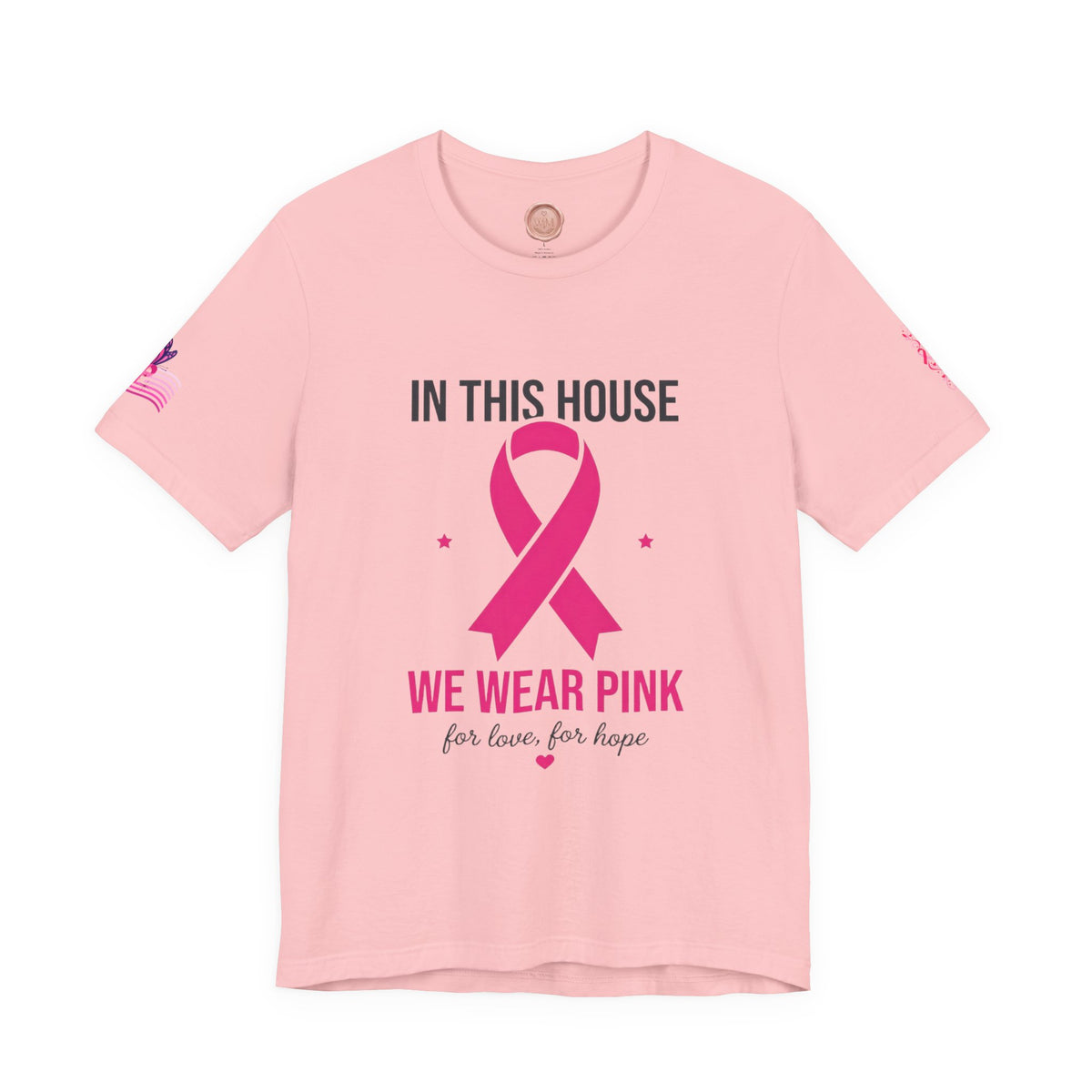 In This House We Wear Pink T-Shirt | Breast Cancer Awareness, Faith & Hope