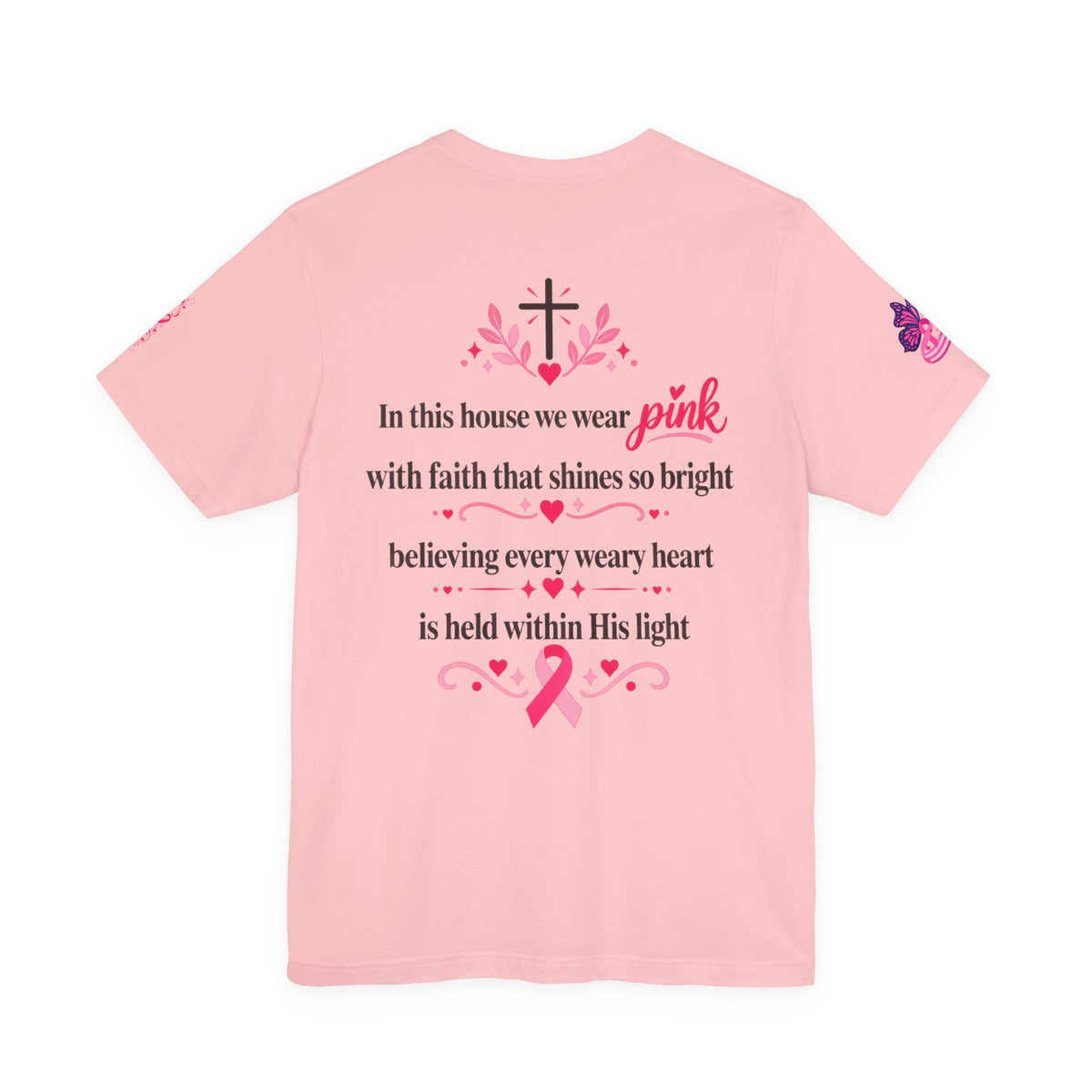 In This House We Wear Pink T-Shirt | Breast Cancer Awareness, Faith & Hope