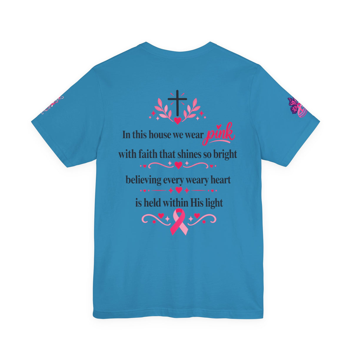 In This House We Wear Pink T-Shirt | Breast Cancer Awareness, Faith & Hope