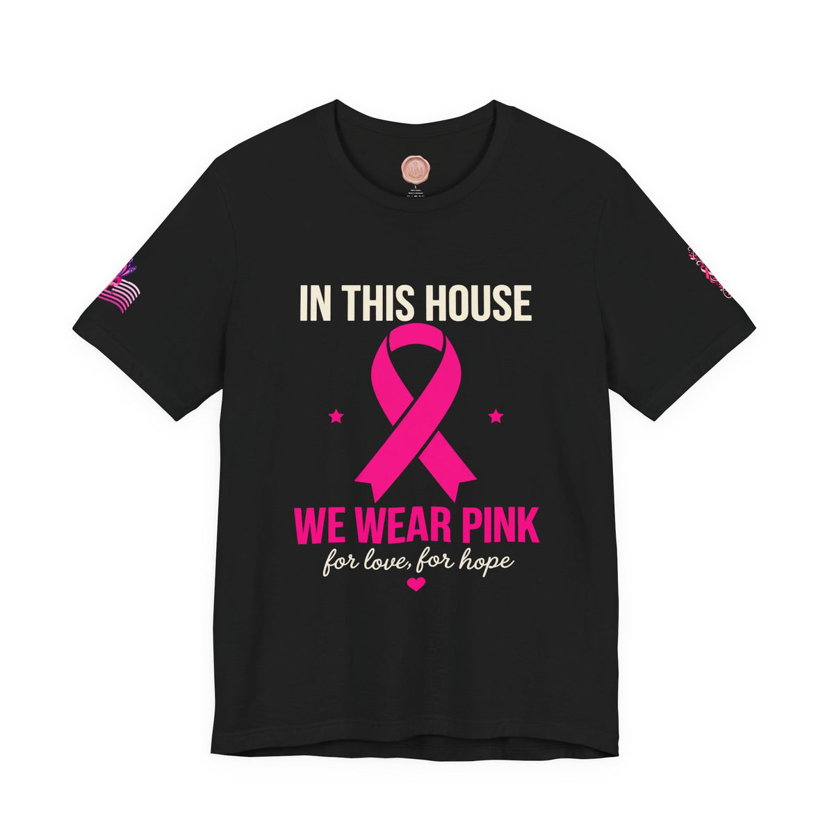 In This House We Wear Pink T-Shirt | Breast Cancer Awareness, Faith & Hope