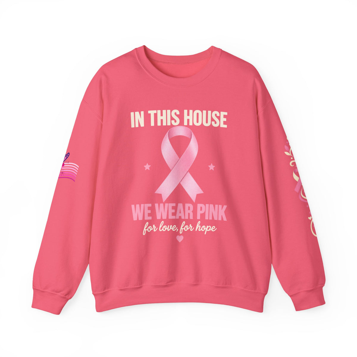 In This House We Wear Pink Crewneck Sweatshirt | Breast Cancer Awareness, Faith & Hope