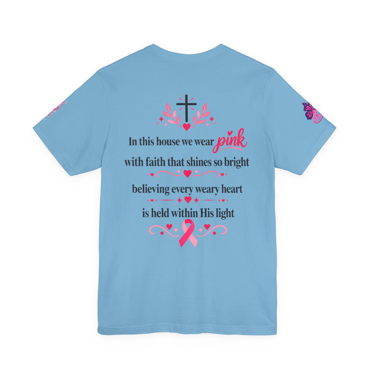 In This House We Wear Pink T-Shirt | Breast Cancer Awareness, Faith & Hope
