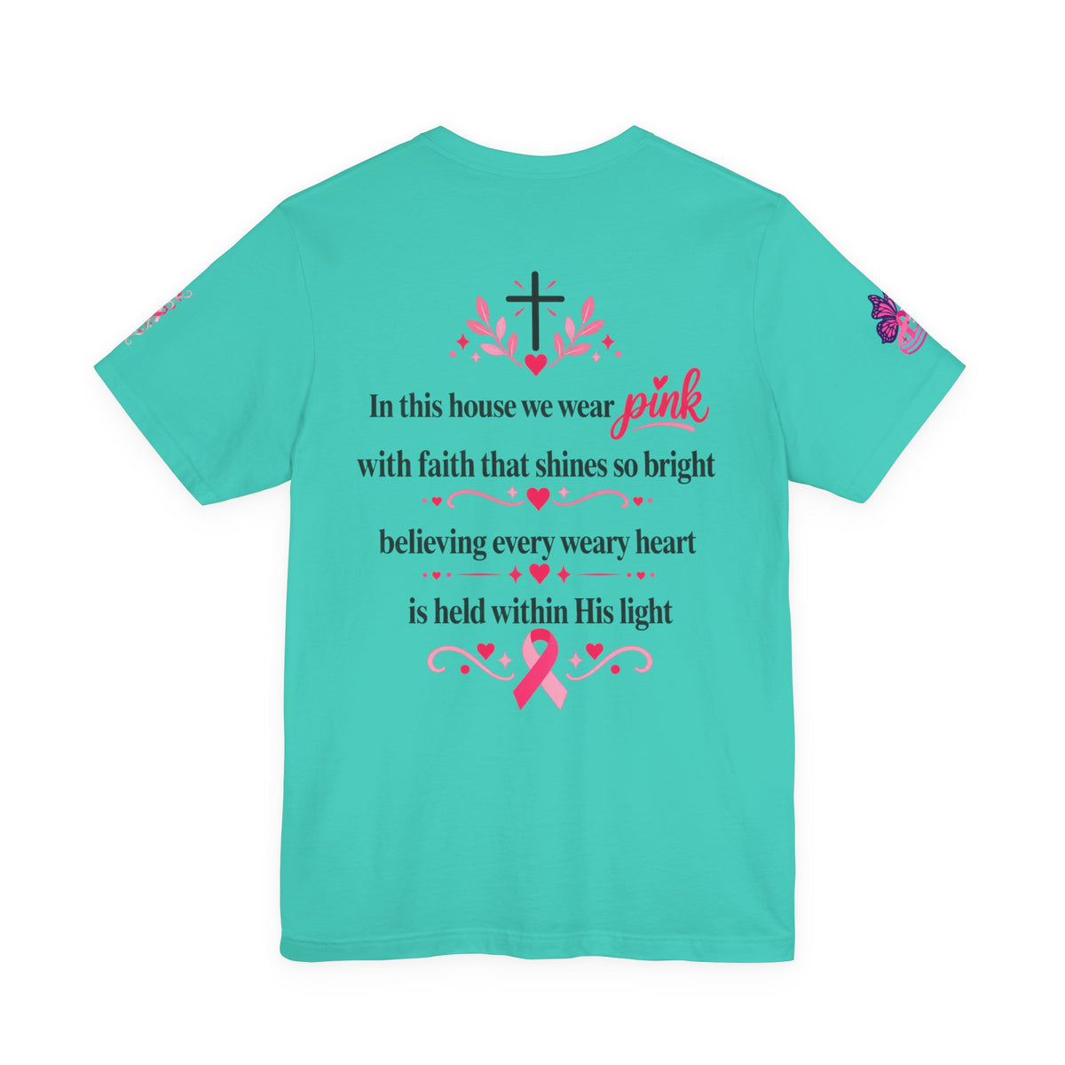 In This House We Wear Pink T-Shirt | Breast Cancer Awareness, Faith & Hope