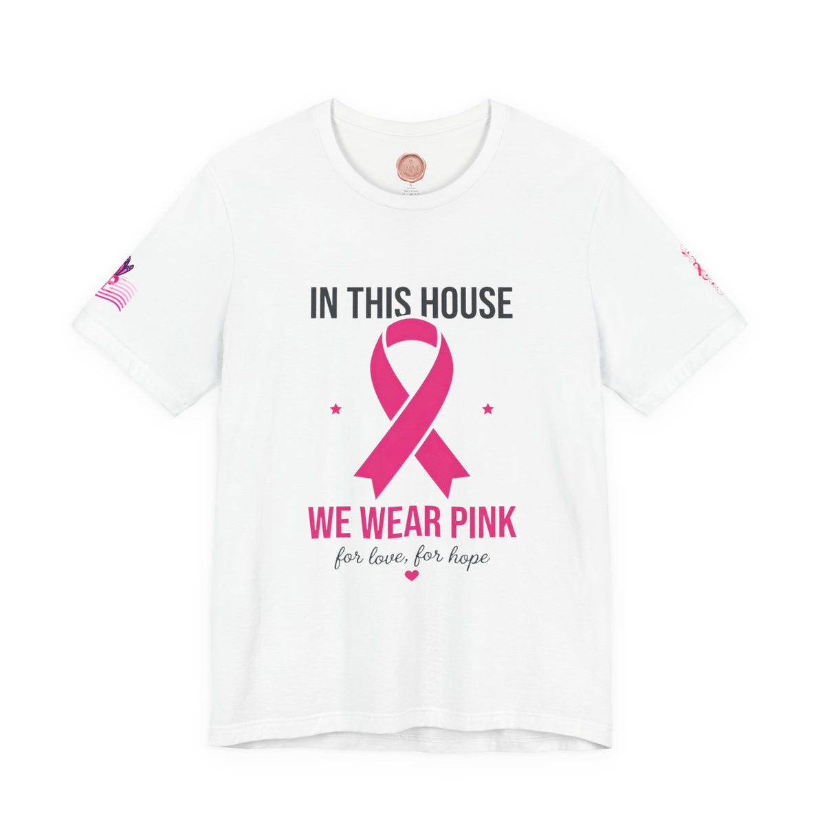 In This House We Wear Pink T-Shirt | Breast Cancer Awareness, Faith & Hope