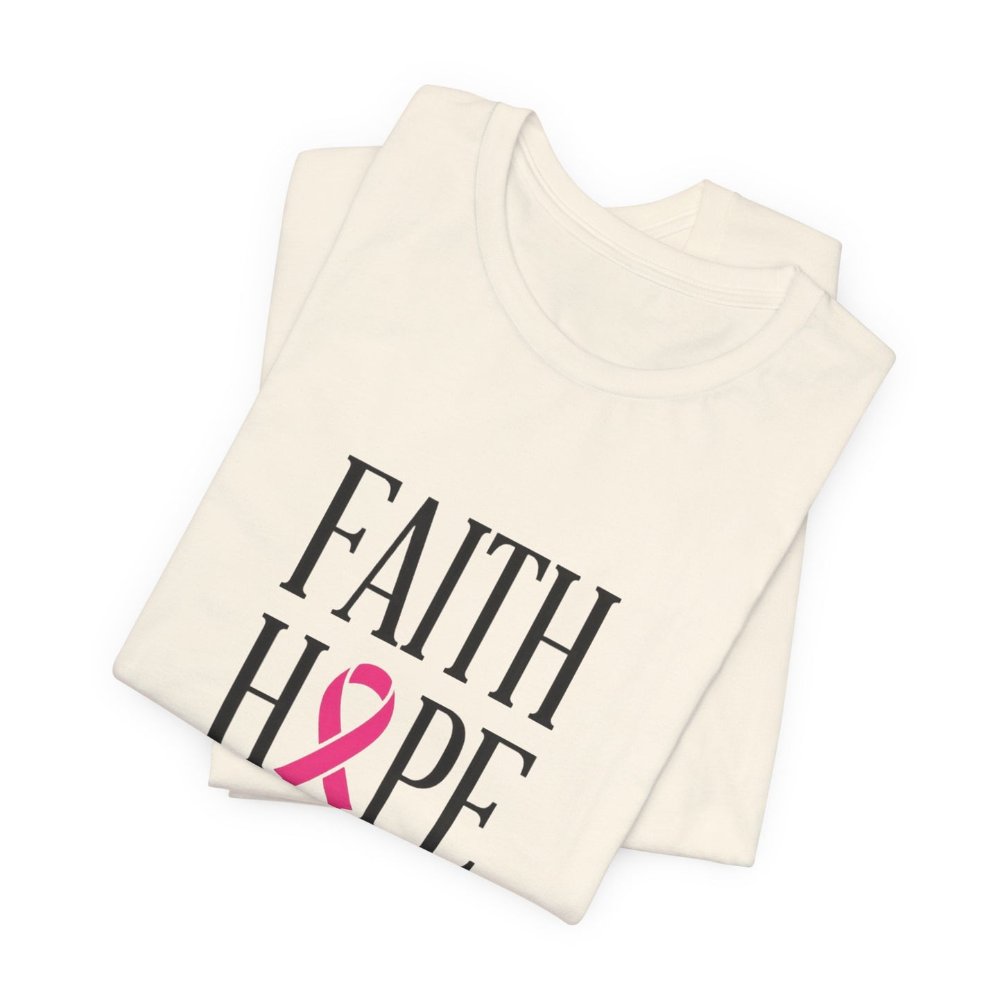 Faith Hope Love Pink Ribbon T-Shirt | Breast Cancer Awareness Tee