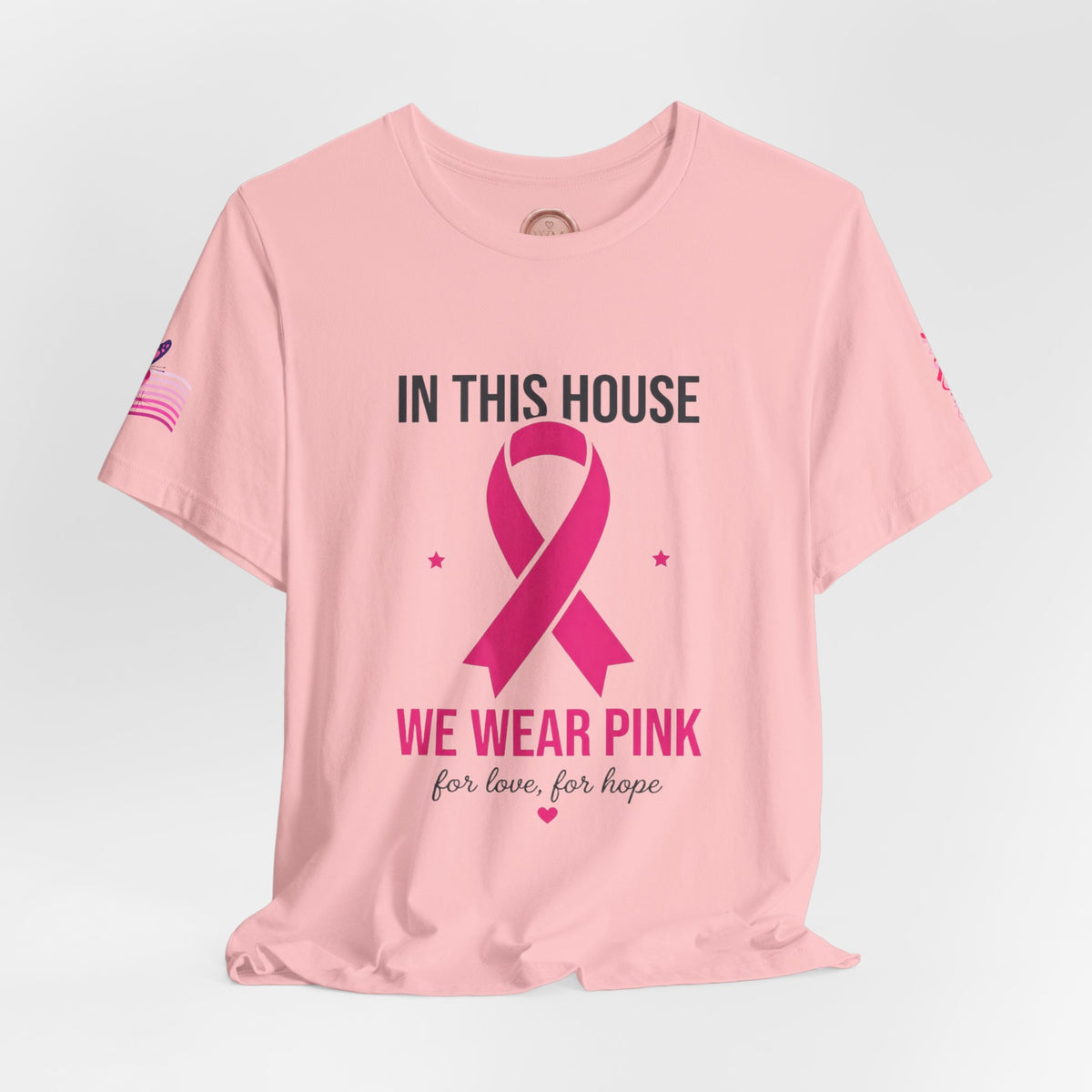 In This House We Wear Pink T-Shirt | Breast Cancer Awareness, Faith & Hope