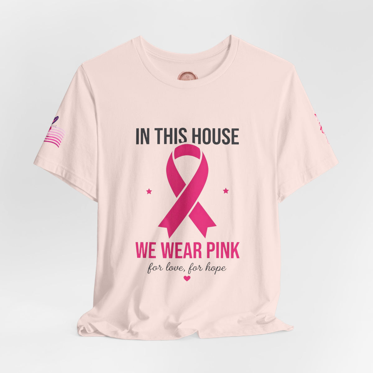 In This House We Wear Pink T-Shirt | Breast Cancer Awareness, Faith & Hope