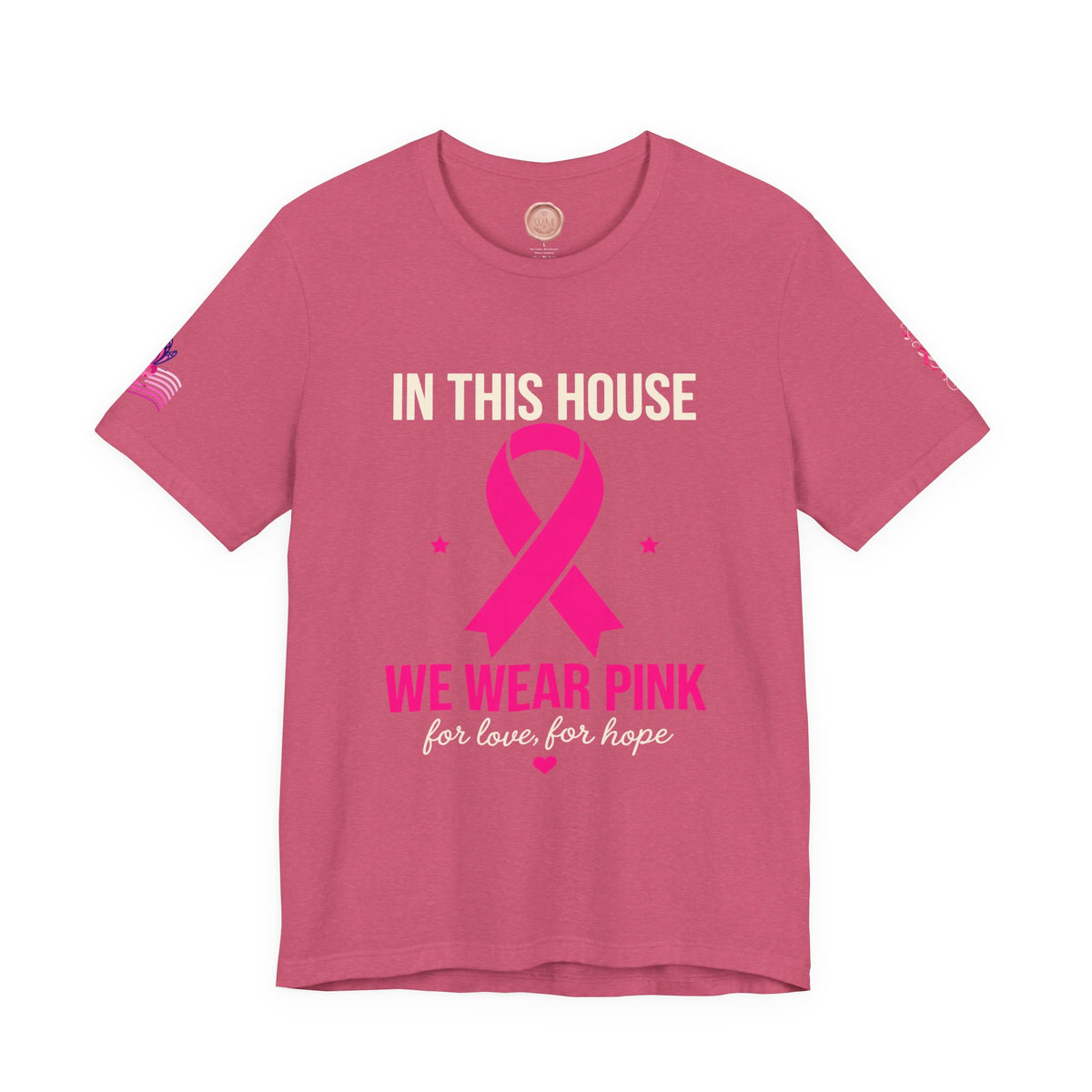 In This House We Wear Pink T-Shirt | Breast Cancer Awareness, Faith & Hope