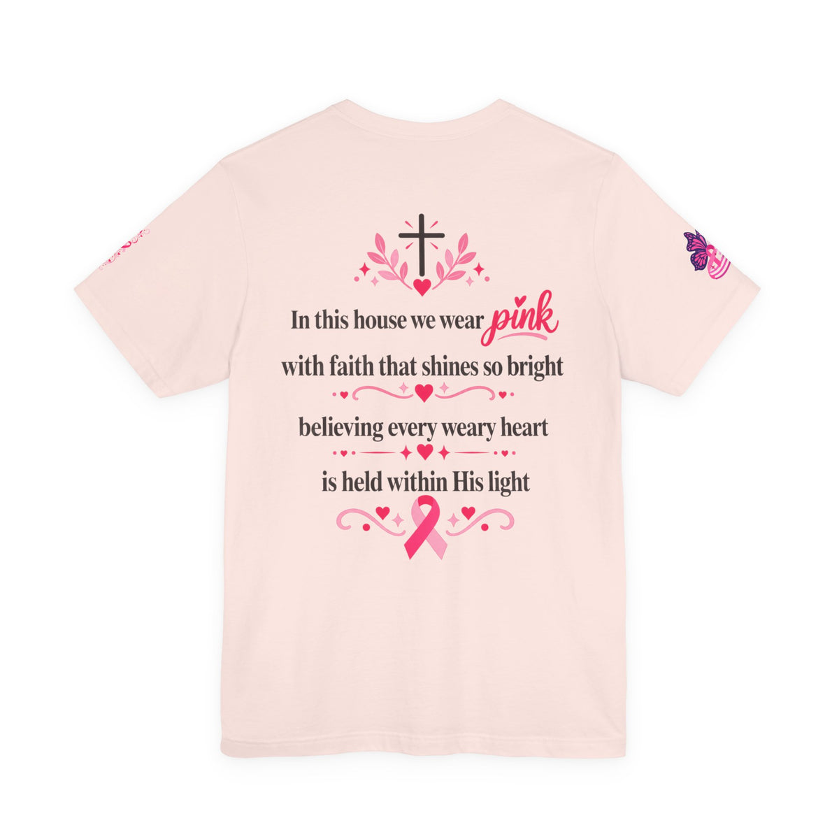 In This House We Wear Pink T-Shirt | Breast Cancer Awareness, Faith & Hope