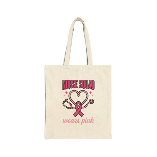 Nurse Squad Wears Pink Tote Bag | Breast Cancer Awareness Nurse Gift | Reusable Cotton Carryall