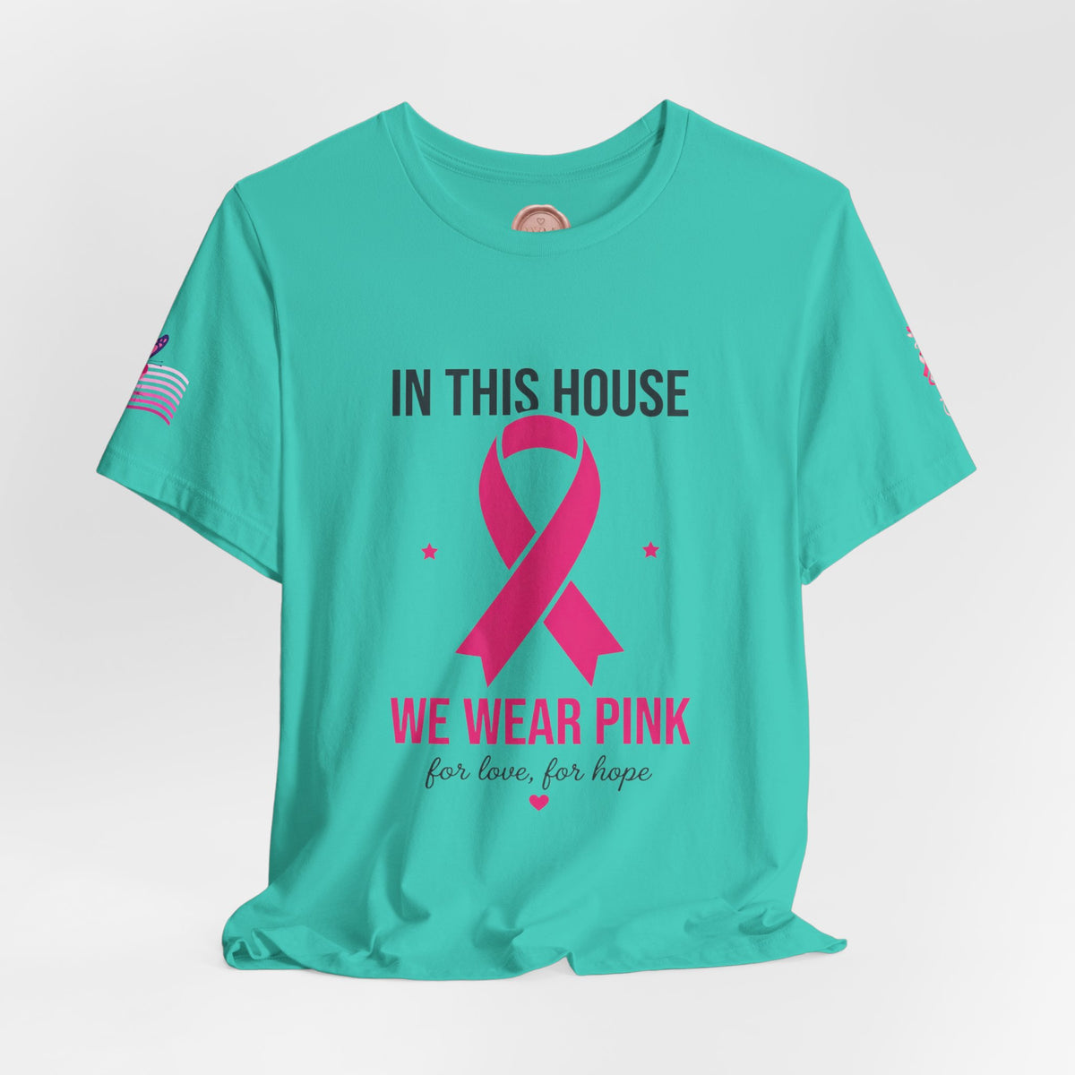 In This House We Wear Pink T-Shirt | Breast Cancer Awareness, Faith & Hope