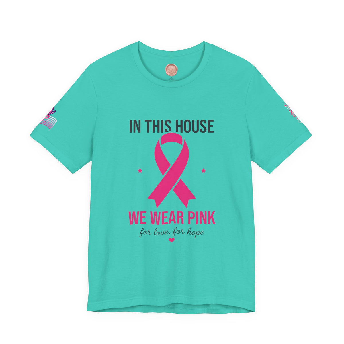 In This House We Wear Pink T-Shirt | Breast Cancer Awareness, Faith & Hope