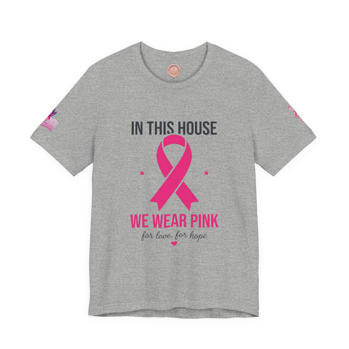 In This House We Wear Pink T-Shirt | Breast Cancer Awareness, Faith & Hope