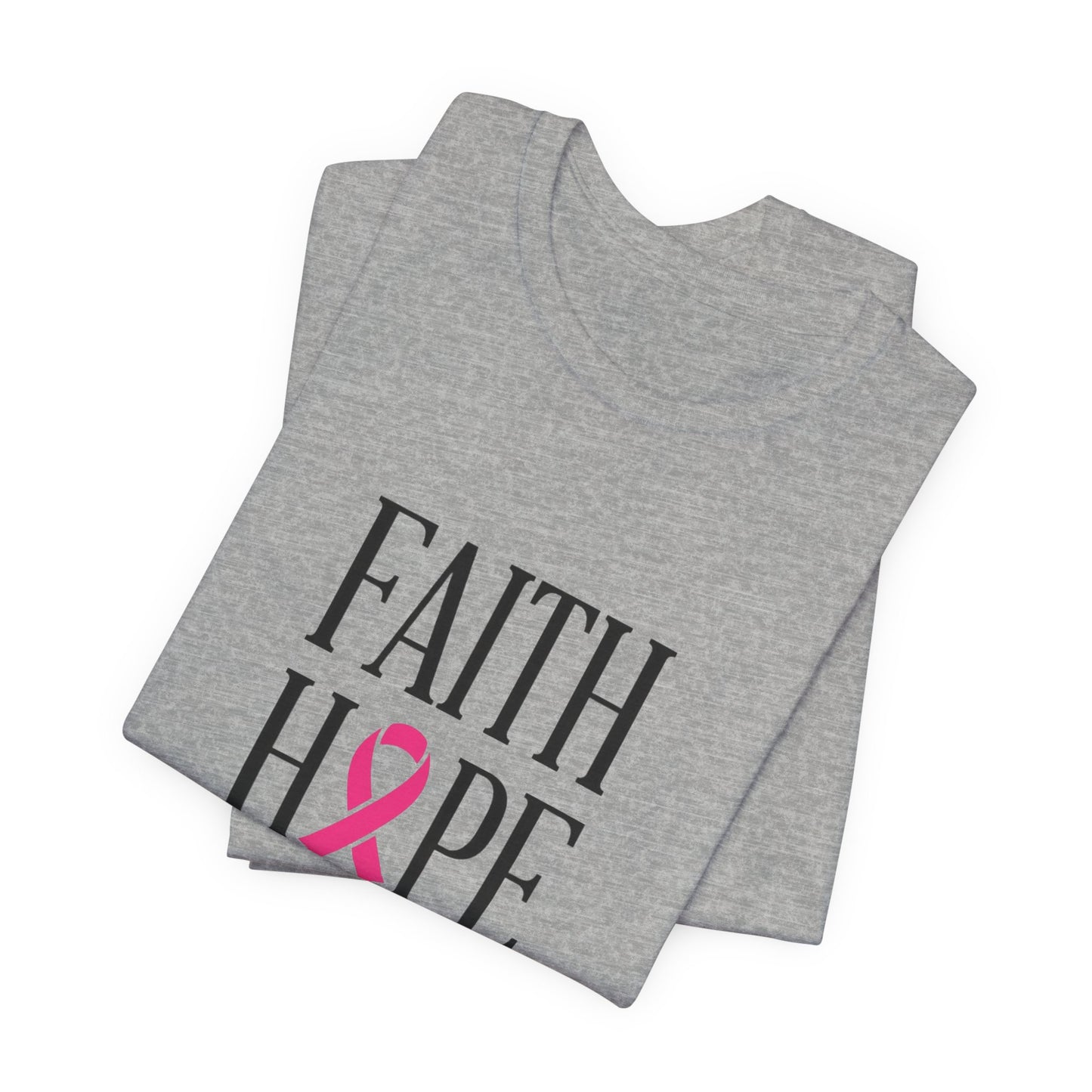 Faith Hope Love Pink Ribbon T-Shirt | Breast Cancer Awareness Tee