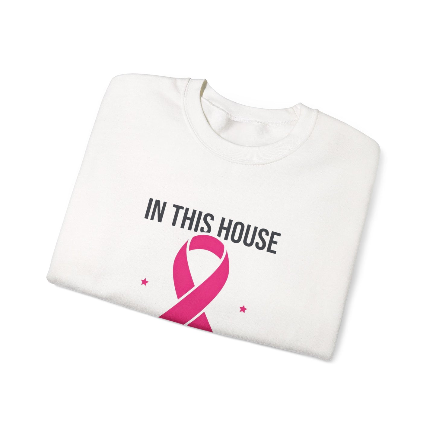 In This House We Wear Pink Crewneck Sweatshirt | Breast Cancer Awareness ribbon