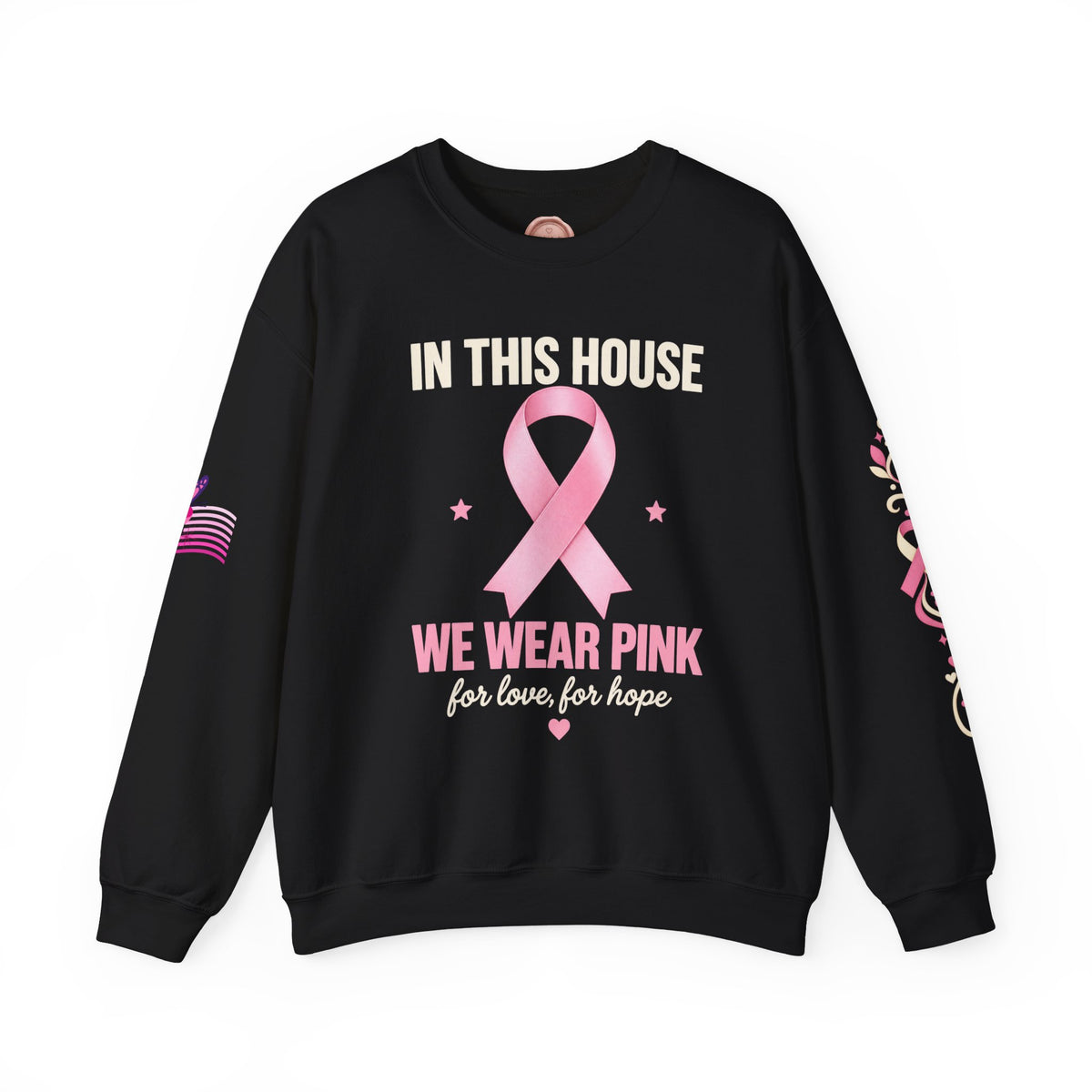 In This House We Wear Pink Crewneck Sweatshirt | Breast Cancer Awareness, Faith & Hope