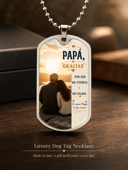 Para Papá – Gracias por Ser Mi Fuerza y Mi Calma | Collar Dog Tag de Hija | Regalo Personalizado para Papá