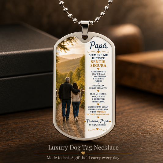 Para Papá – Siempre Me Hiciste Sentir Segura | Collar Dog Tag de Hija | Regalo Personalizado para Papá
