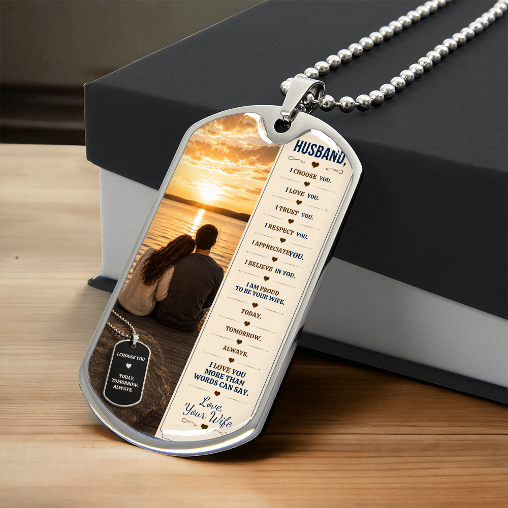 To My Husband – I Choose You | Personalized Dog Tag Necklace From Wife To Husband