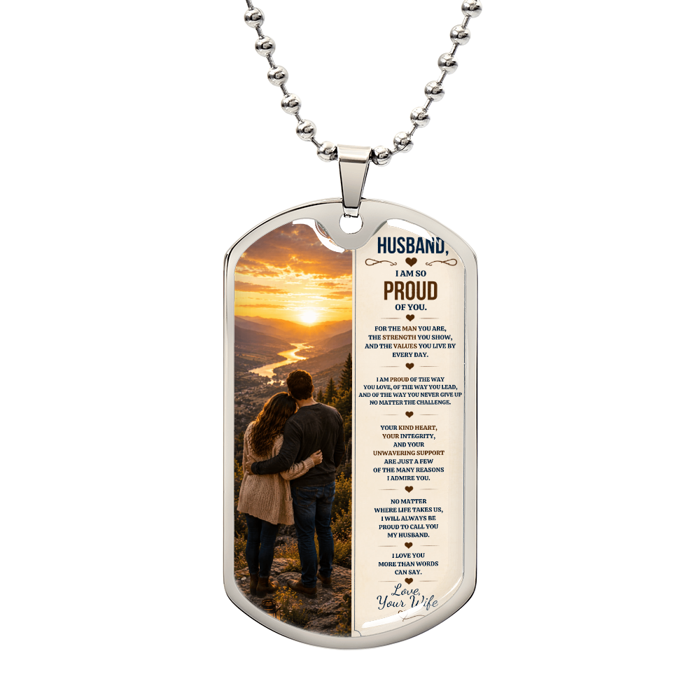 To My Husband – I Am So Proud Of You | Personalized Dog Tag Necklace From Wife To Husband