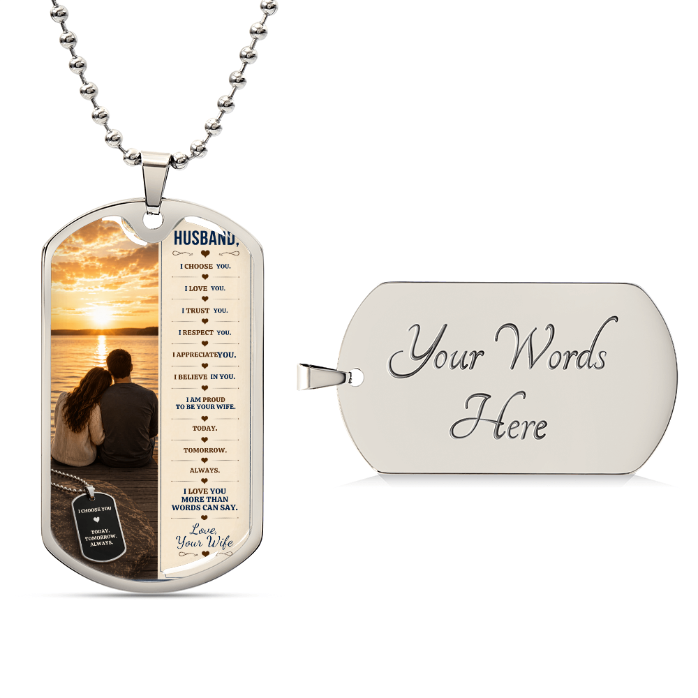 To My Husband – I Choose You | Personalized Dog Tag Necklace From Wife To Husband