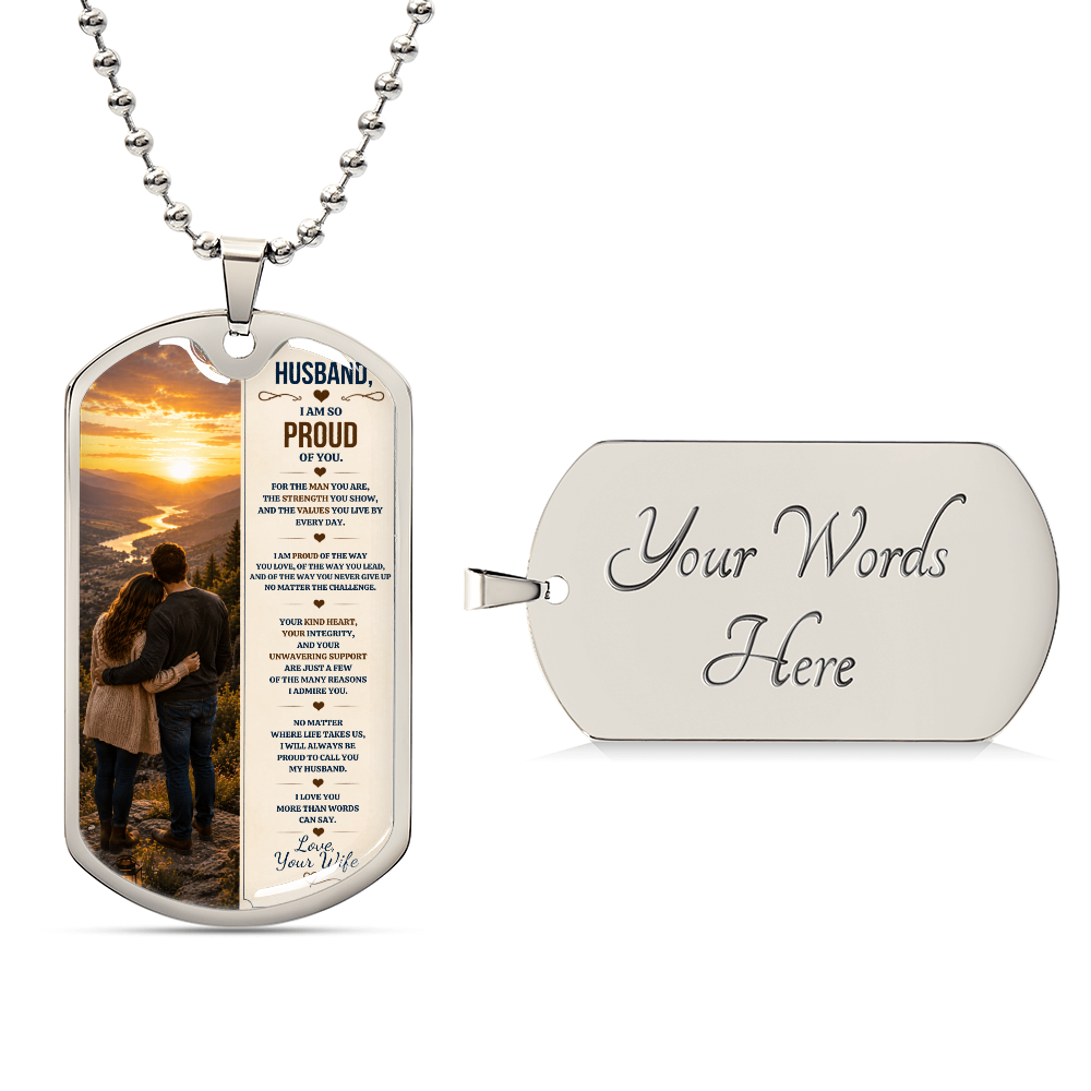 To My Husband – I Am So Proud Of You | Personalized Dog Tag Necklace From Wife To Husband