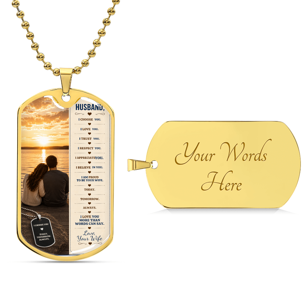 To My Husband – I Choose You | Personalized Dog Tag Necklace From Wife To Husband