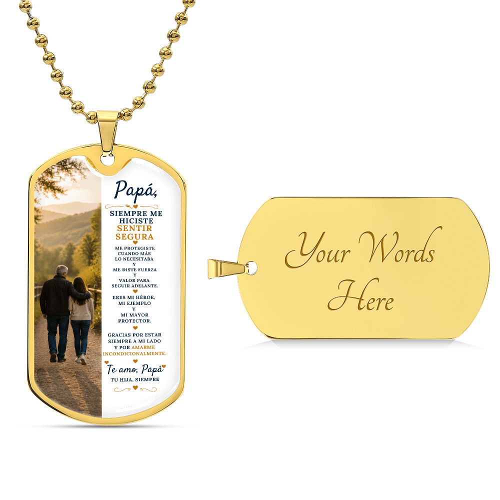 Para Papá – Siempre Me Hiciste Sentir Segura | Collar Dog Tag de Hija | Regalo Personalizado para Papá