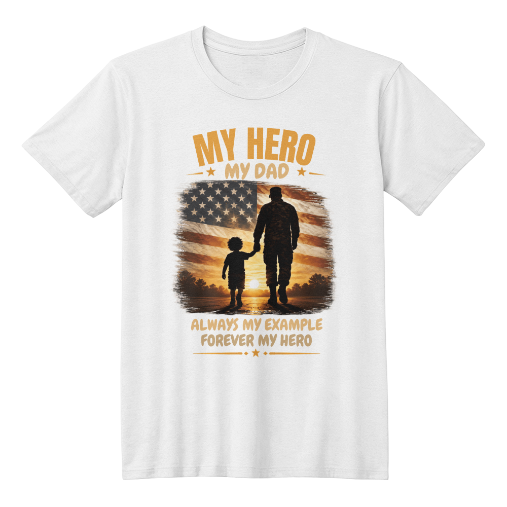 My Hero, My Dad | Patriotic Father's Day T-Shirt | Military Tribute Gift for Dad