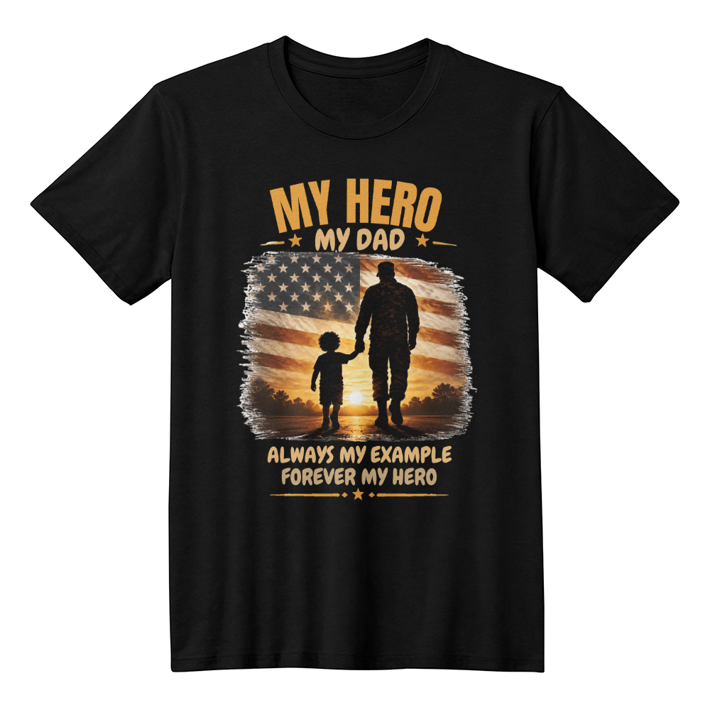 My Hero, My Dad | Patriotic Father's Day T-Shirt | Military Tribute Gift for Dad