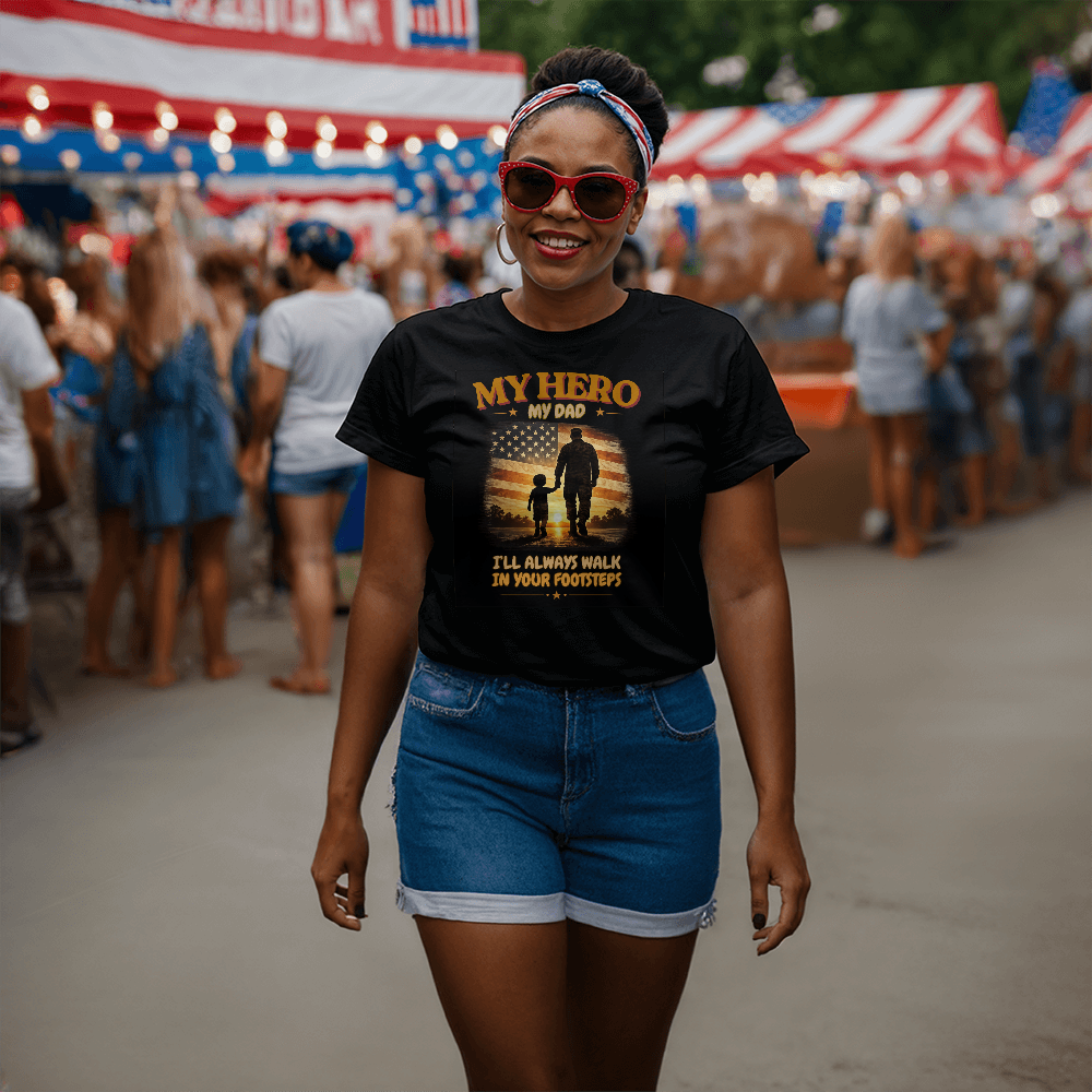I'll Always Walk In Your Footsteps | Patriotic Dad T-Shirt | Meaningful Military Father's Day Gift