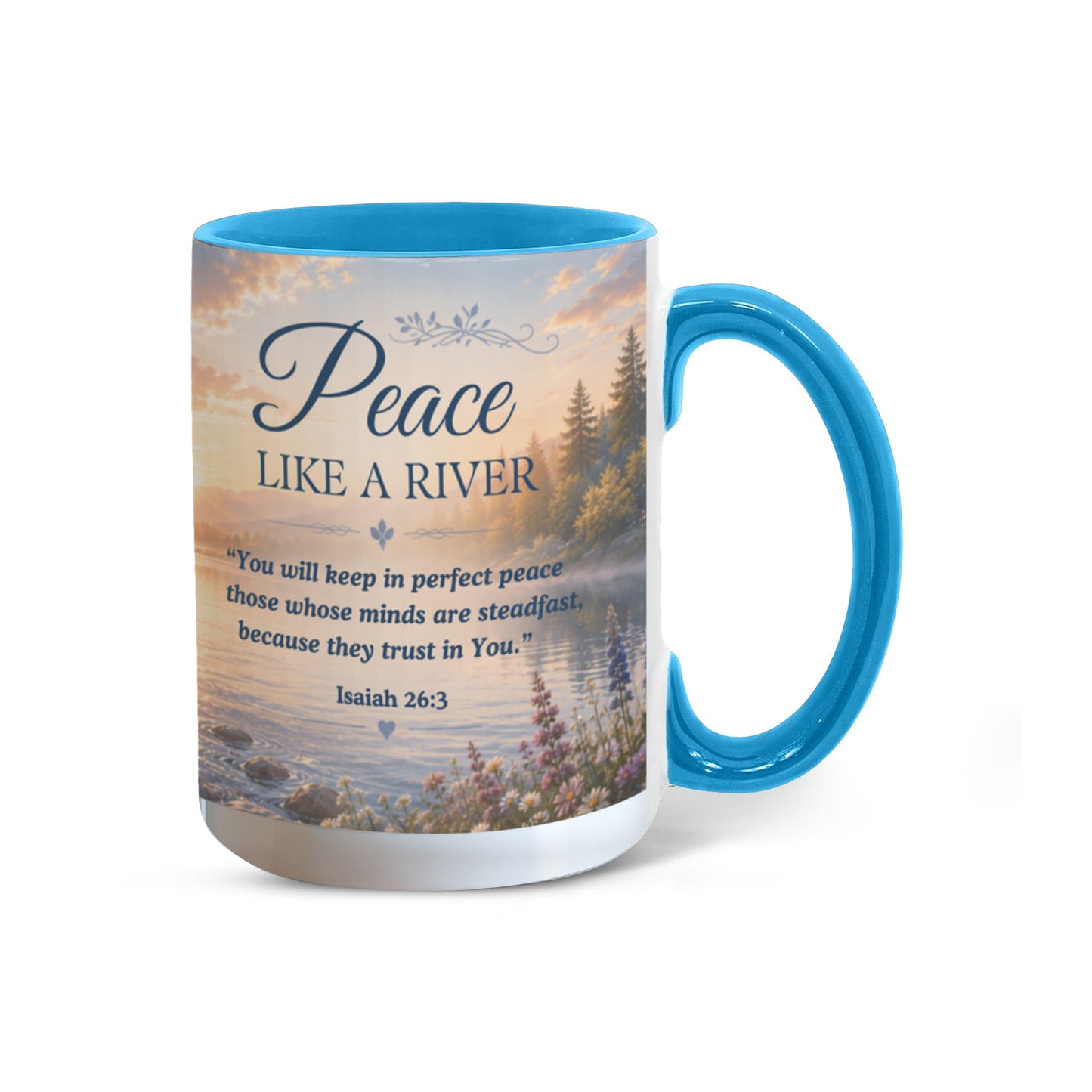 Peace Like a River | Christian Color Accent Mug | Isaiah 26:3 Scripture Coffee Cup