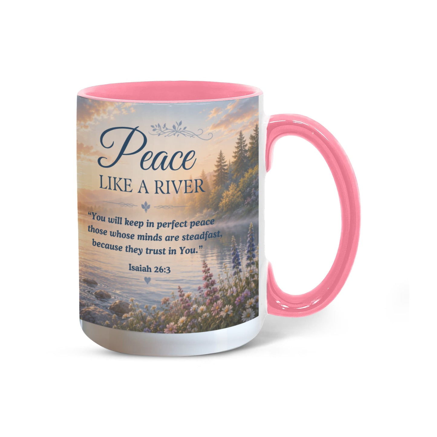 Peace Like a River | Christian Color Accent Mug | Isaiah 26:3 Scripture Coffee Cup