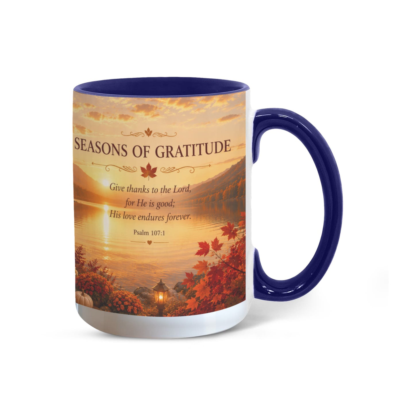 Seasons of Gratitude | Christian Color Accent Mug | Psalm 107:1 | Fall Coffee Mug